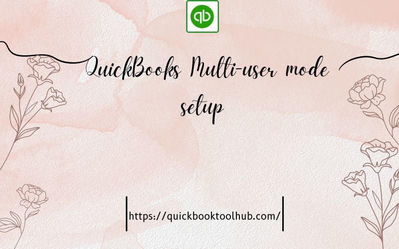 QuickBooks Multi-user mode setup