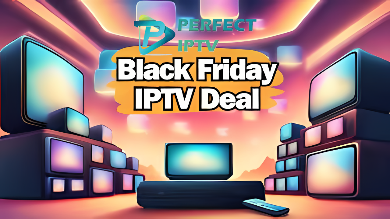 Black Friday IPTV Deals