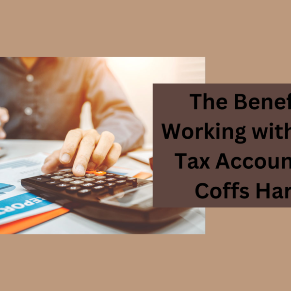 The Benefits of Working with a Local Tax Accountant in Coffs Harbour