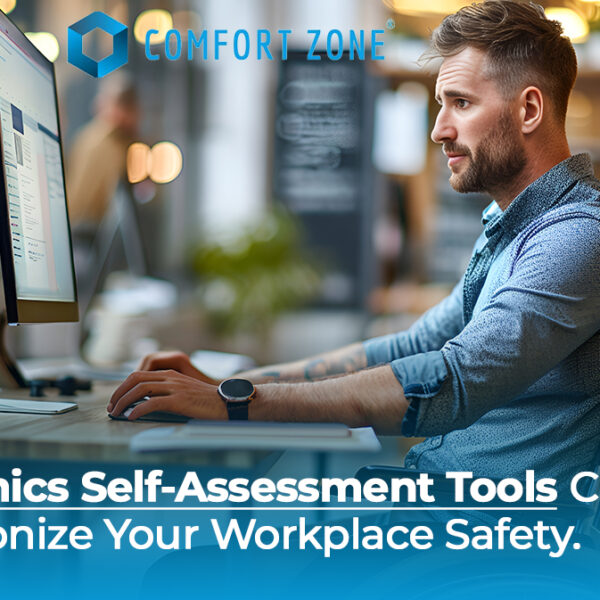 How Ergonomics Self-Assessment Tools Can Revolutionize Your Workplace Safety