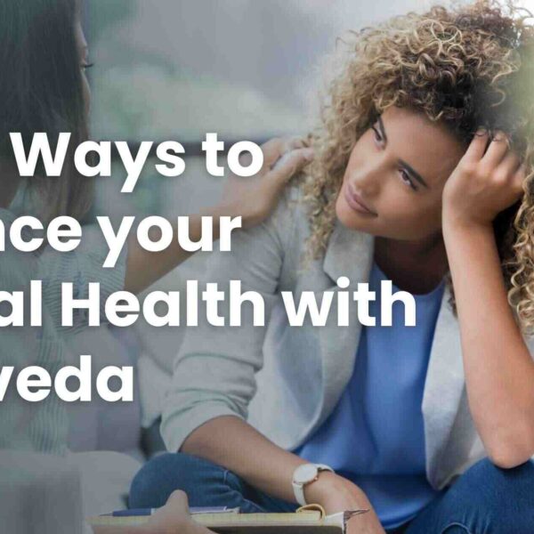 Balance your Mental Health with Ayurveda