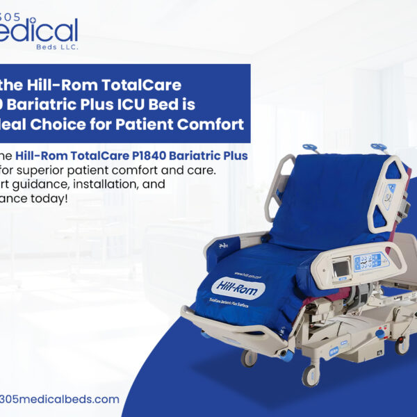 Why the Hill-Rom TotalCare P1840 Bariatric Plus ICU Bed is the Ideal Choice for Patient Comfort