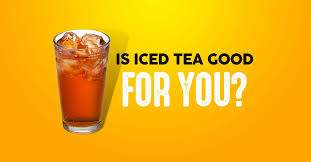 Refreshing and Healthy? Evaluating the Benefits of Iced Tea